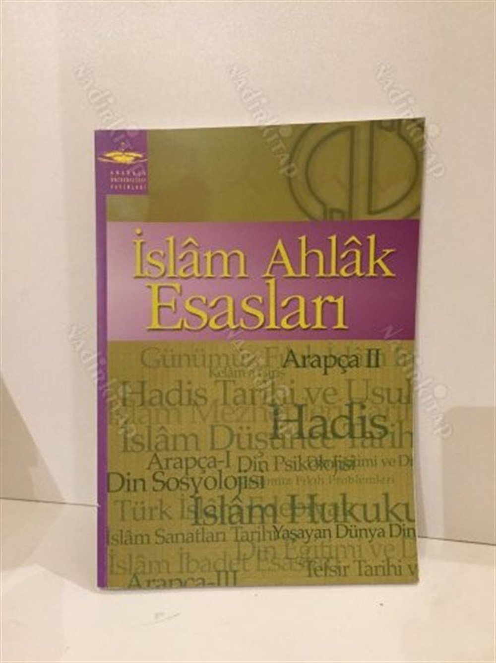 İSLAM AHLAK ESASLARI - ANADOLU ÜNİVERSİTESİ AÖF