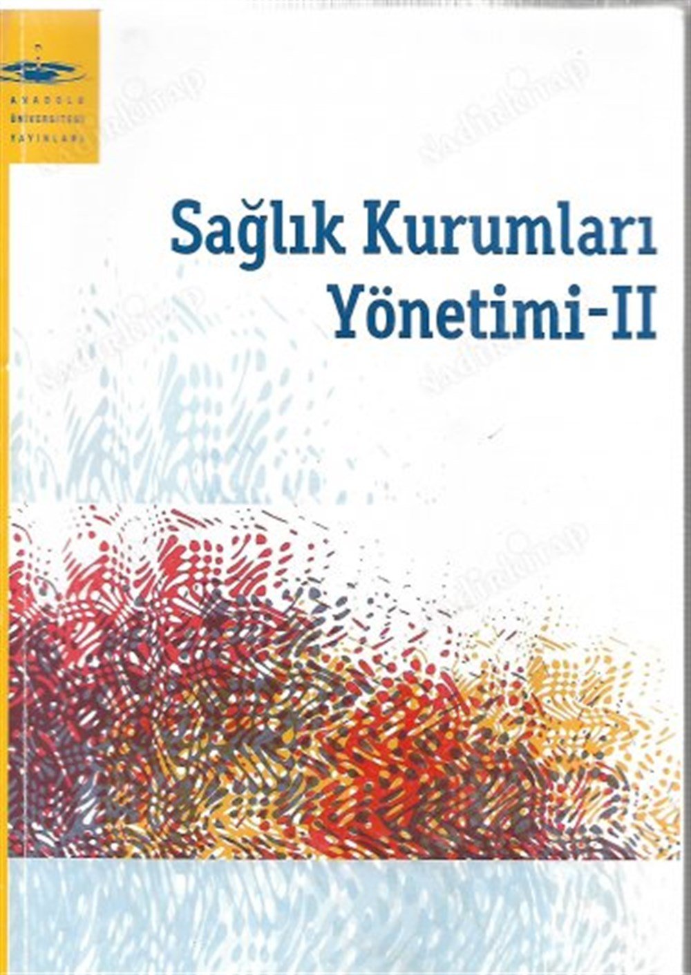 Sağlık Kurumları Yönetimi 2 (AÖF)