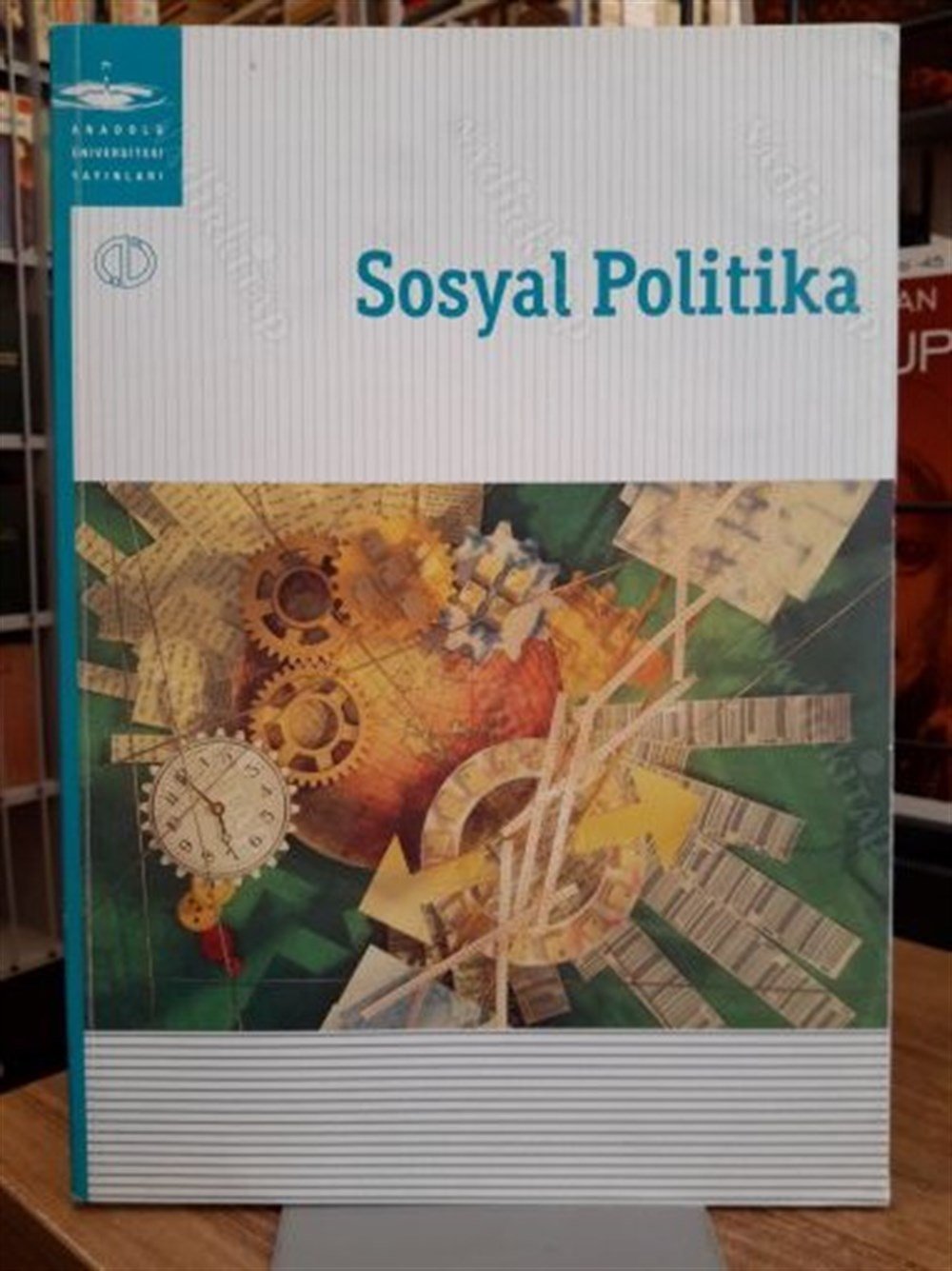 Sosyal Politika - Anadolu Üniversitesi Yayınları Açıköğretim Fakültesi