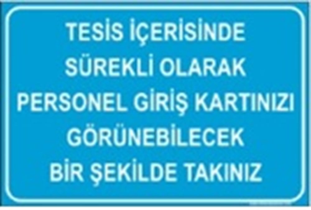 Yaka Kartı İkaz Levhası (21x30cm)  