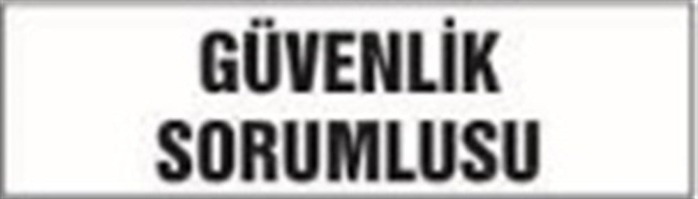 Güvenlik Sorumlusu Levhası  (7x25cm) 