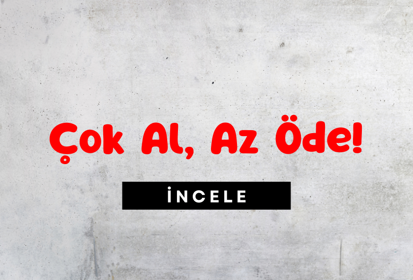 Çok Al, Az Öde