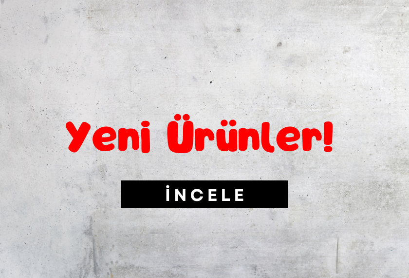 Yeni Ürünler