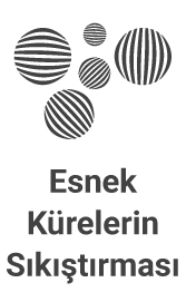 Özellik Esnek Küreler