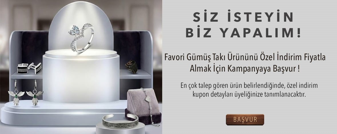 Sen İste, Biz Yapalım Gümüş Takı Kampanya