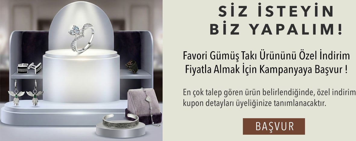 Sen İste, Biz Yapalım Gümüş Takı Kampanya