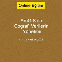 ArcGIS ile Coğrafi Verilerin Yönetimi 