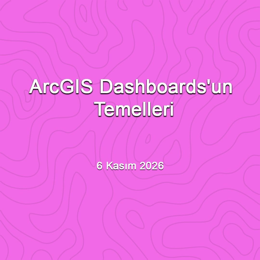 arcgis-dashboards-un-temelleri-6-kasim--41e2-.jpg