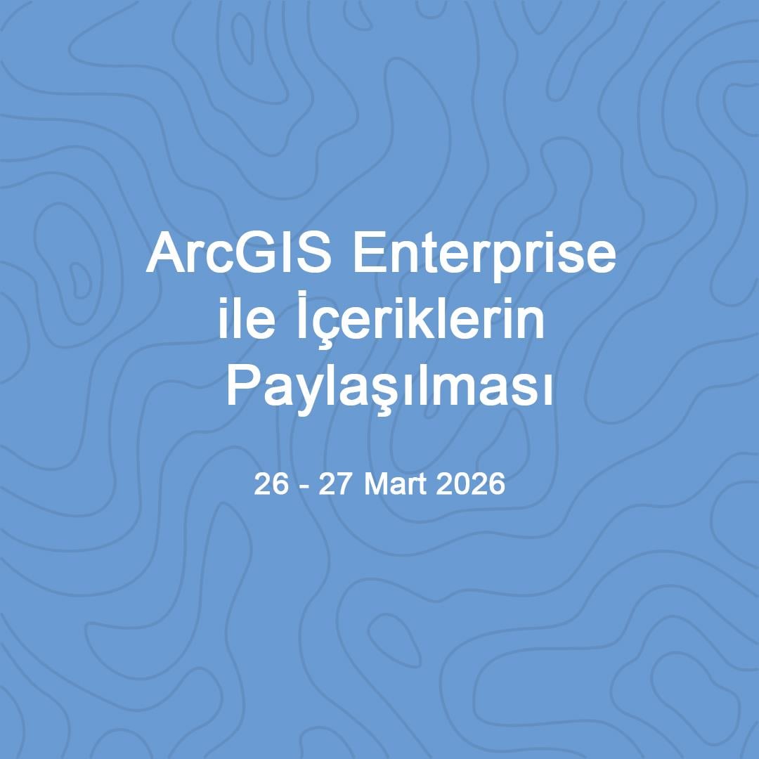 ArcGIS Enterprise ile İçeriklerin Paylaşılması