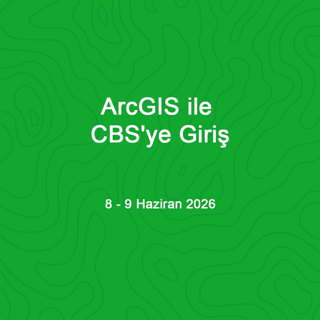 ArcGIS ile CBS'ye Giriş