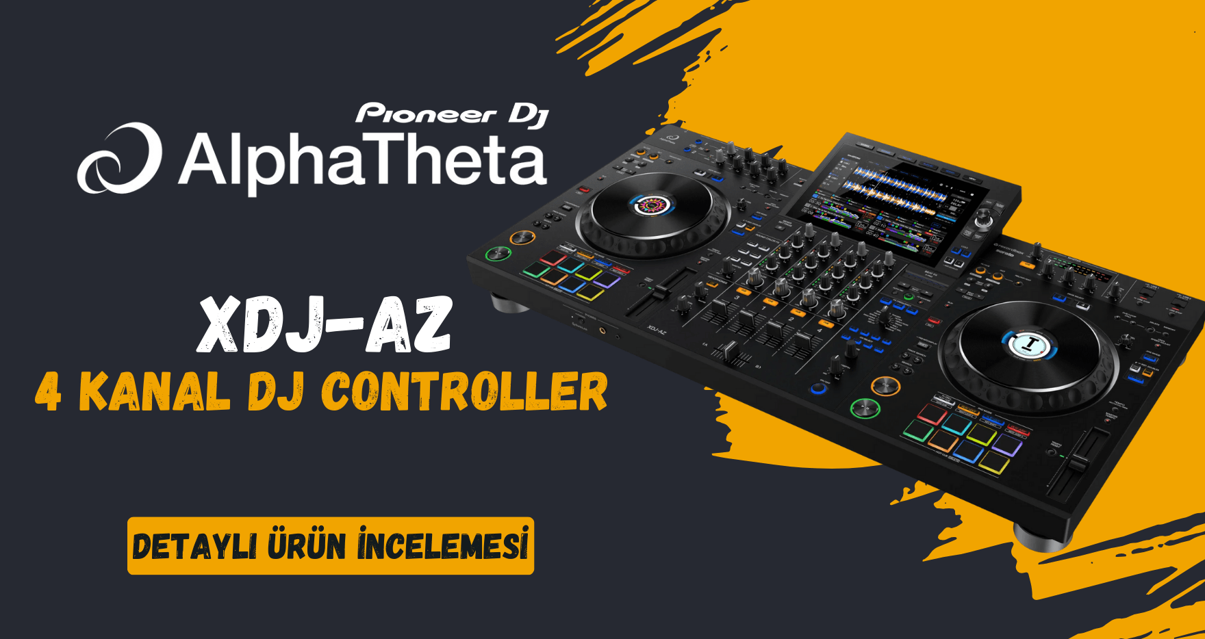 AlphaTheta XDJ-AZ İnceleme
