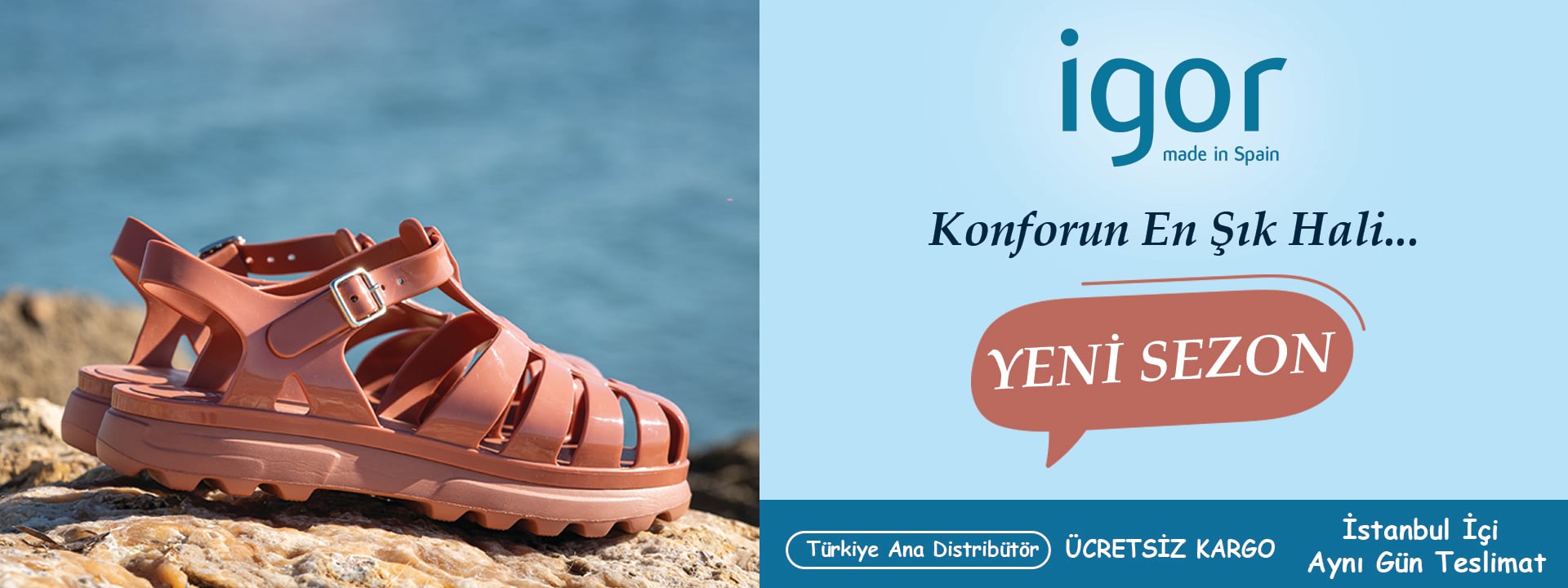 IGOR KADIN TERLİK&SANDALET