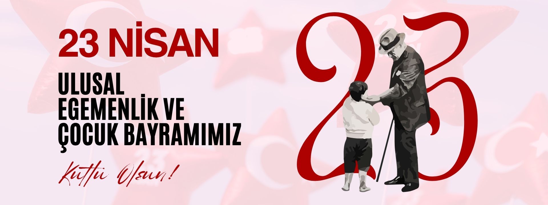 Merhaba,  23 Nisan Ulusal Egemenlik ve Çocuk Bayramı