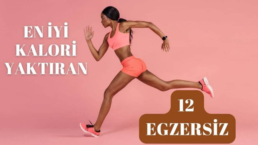 En Çok Kalori Yaktıran 12 Egzersiz