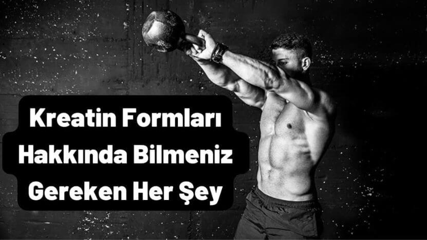 Kreatin Formları Hakkında Bilmeniz Gereken Her Şey