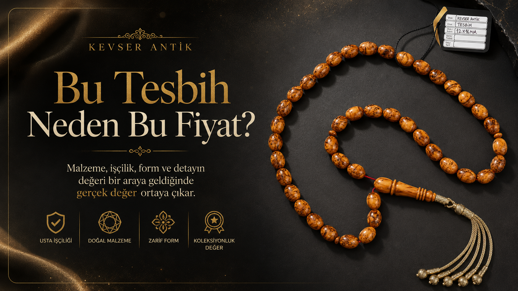 Bu Tesbih Neden Bu Fiyat - KevserAntik.com tesbih fiyatları, kehribar, kuka, oltu taşı ve koleksiyonluk değer rehberi
