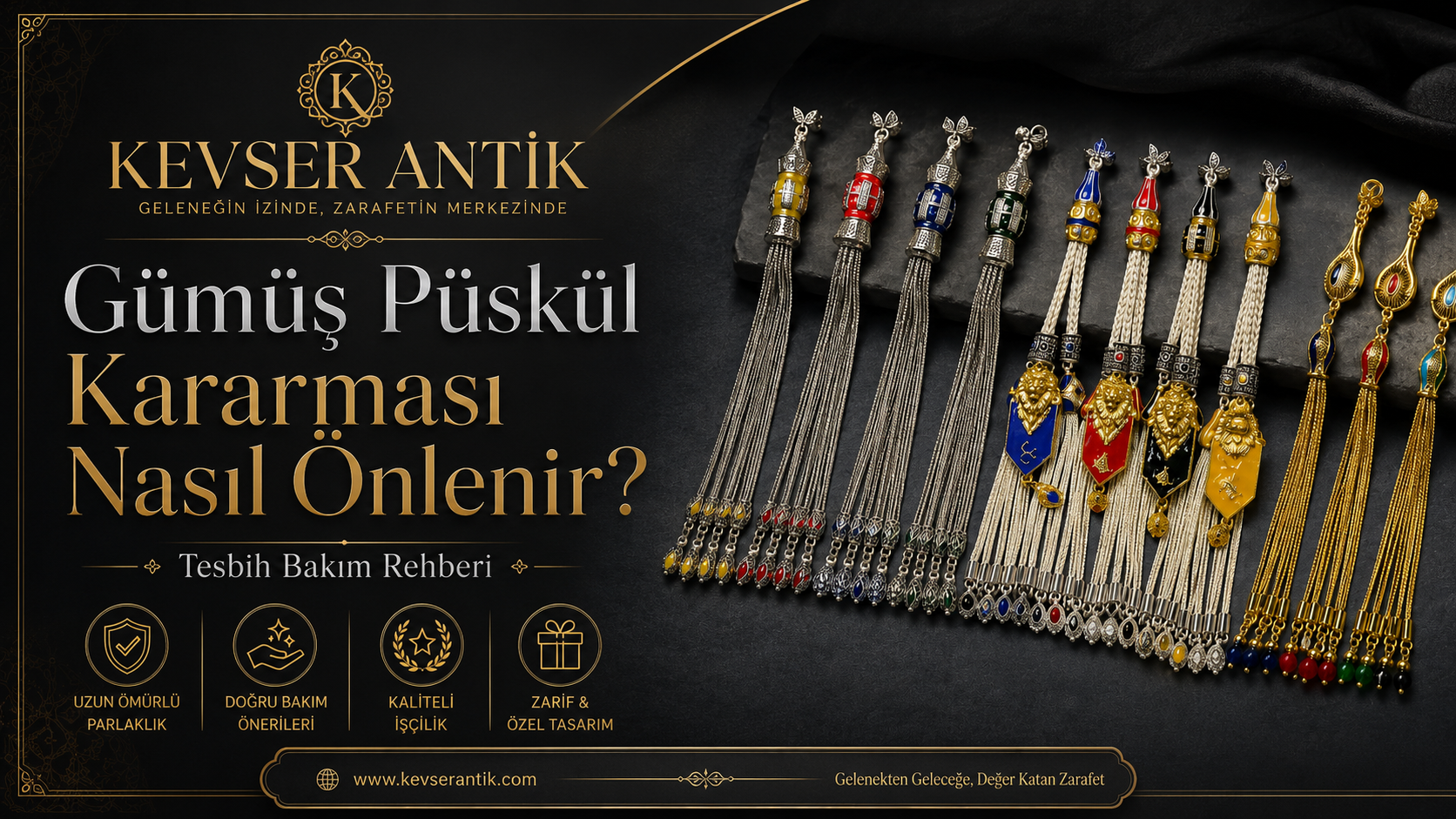 Gümüş Püskül Kararması Nasıl Önlenir? Gümüş püsküllü ve kazaz püsküllü tesbih bakım rehberi - KevserAntik.com