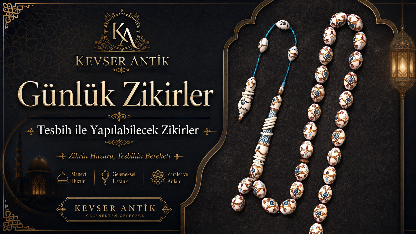 Günlük Zikirler - Tesbih ile yapılabilecek sabah, akşam ve namaz sonrası zikirler - KevserAntik.com