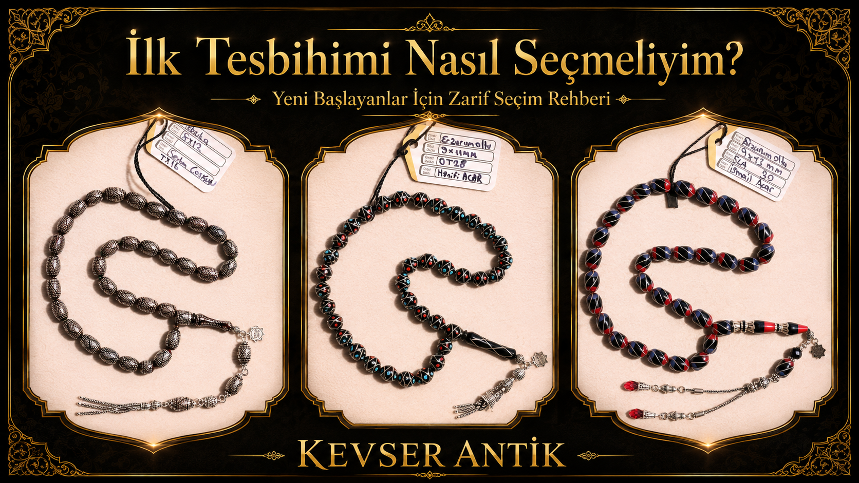 İlk Tesbihimi Nasıl Seçmeliyim? Yeni başlayanlar için tesbih seçimi rehberi - KevserAntik.com