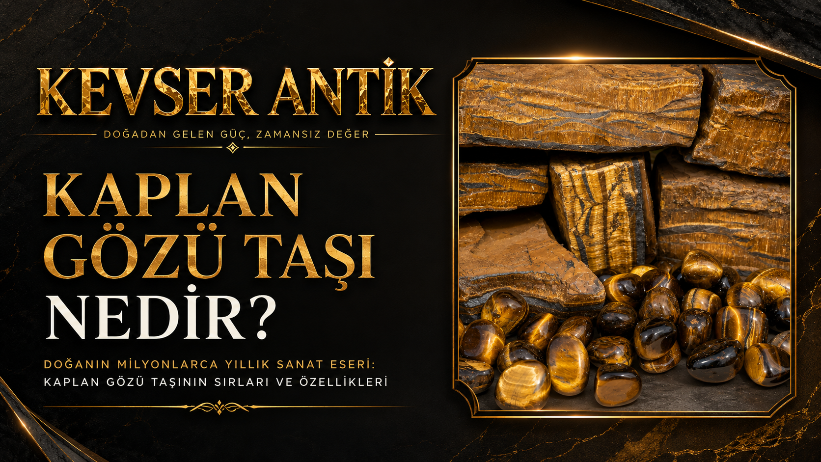 Kaplan Gözü Taşı Nedir? Kaplan Gözü Taşı tesbih özellikleri, tarihi ve koleksiyon değeri - KevserAntik.com