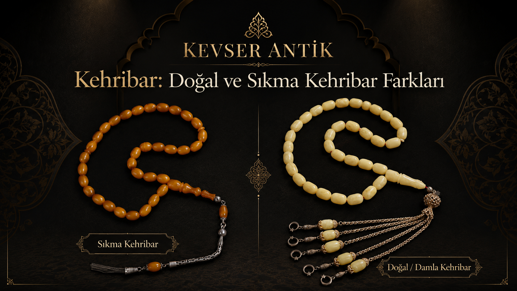 Kehribar Tesbih Nedir? Doğal, sıkma ve ateş kehribar farkları rehberi - KevserAntik.com