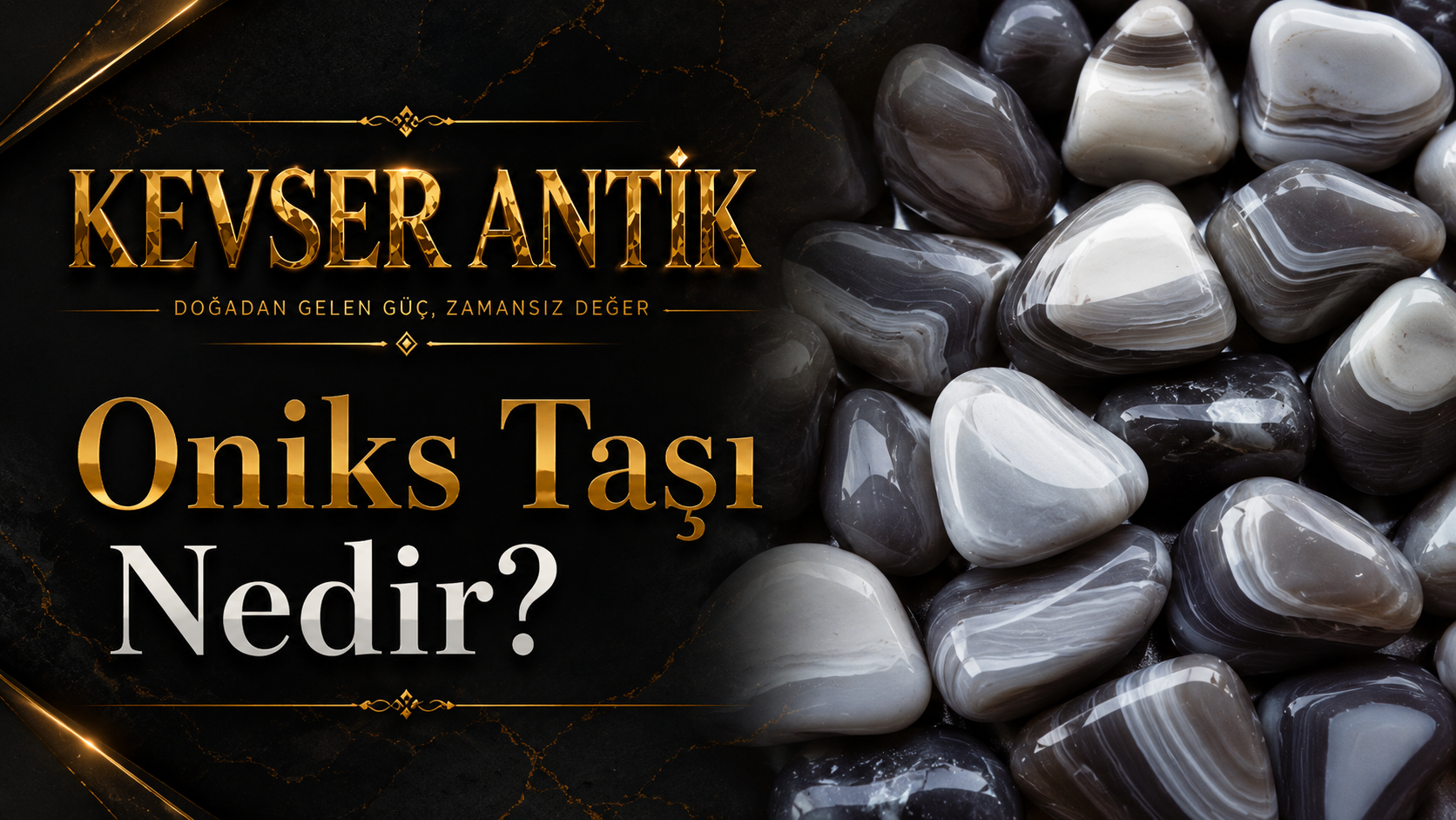 Oniks Taşı Nedir? Oniks Taşı tesbih özellikleri, tarihi ve koleksiyon değeri - KevserAntik.com
