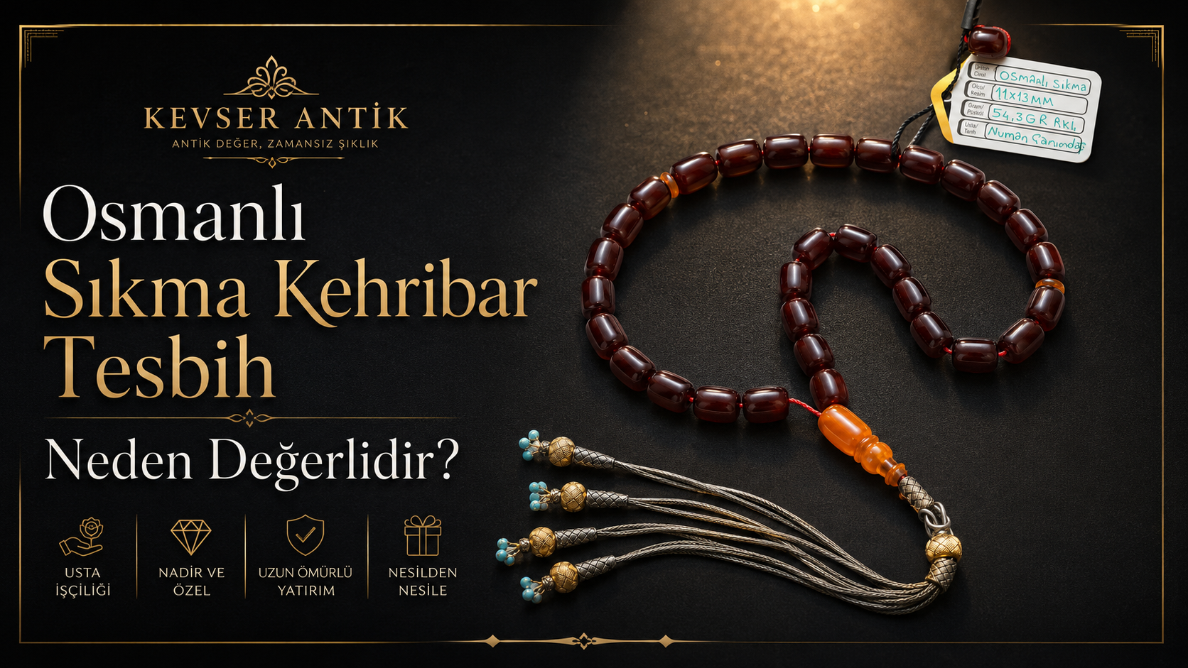 Osmanlı Sıkma Kehribar Tesbih Neden Değerlidir - KevserAntik.com eski malzeme, vişne rengi, işçilik ve koleksiyonluk kehribar rehberi