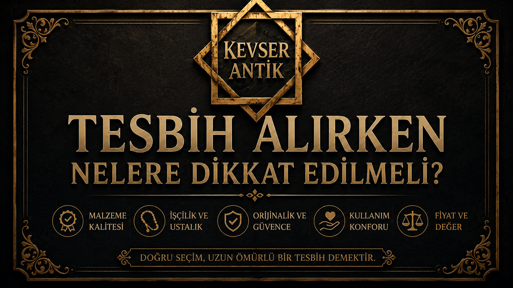 Tesbih Alırken Nelere Dikkat Edilmeli? Kehribar, kuka, oltu taşı ve koleksiyonluk tesbih satın alma rehberi - KevserAntik.com