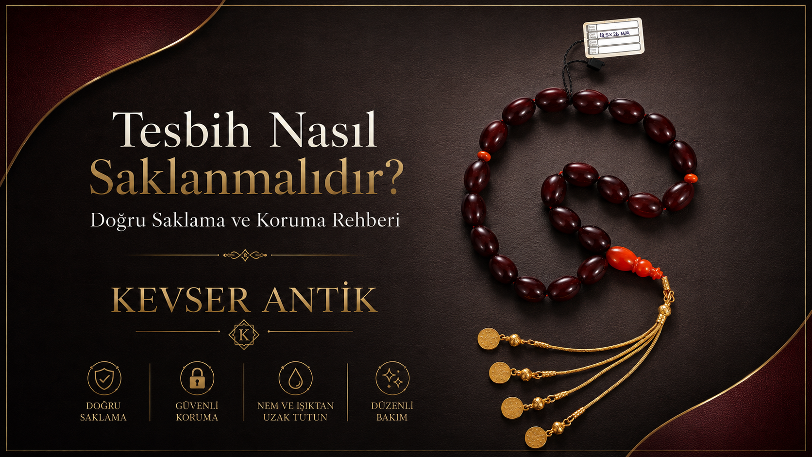 Tesbih Nasıl Saklanmalıdır? Koleksiyonluk ve değerli tesbihler için saklama rehberi - KevserAntik.com