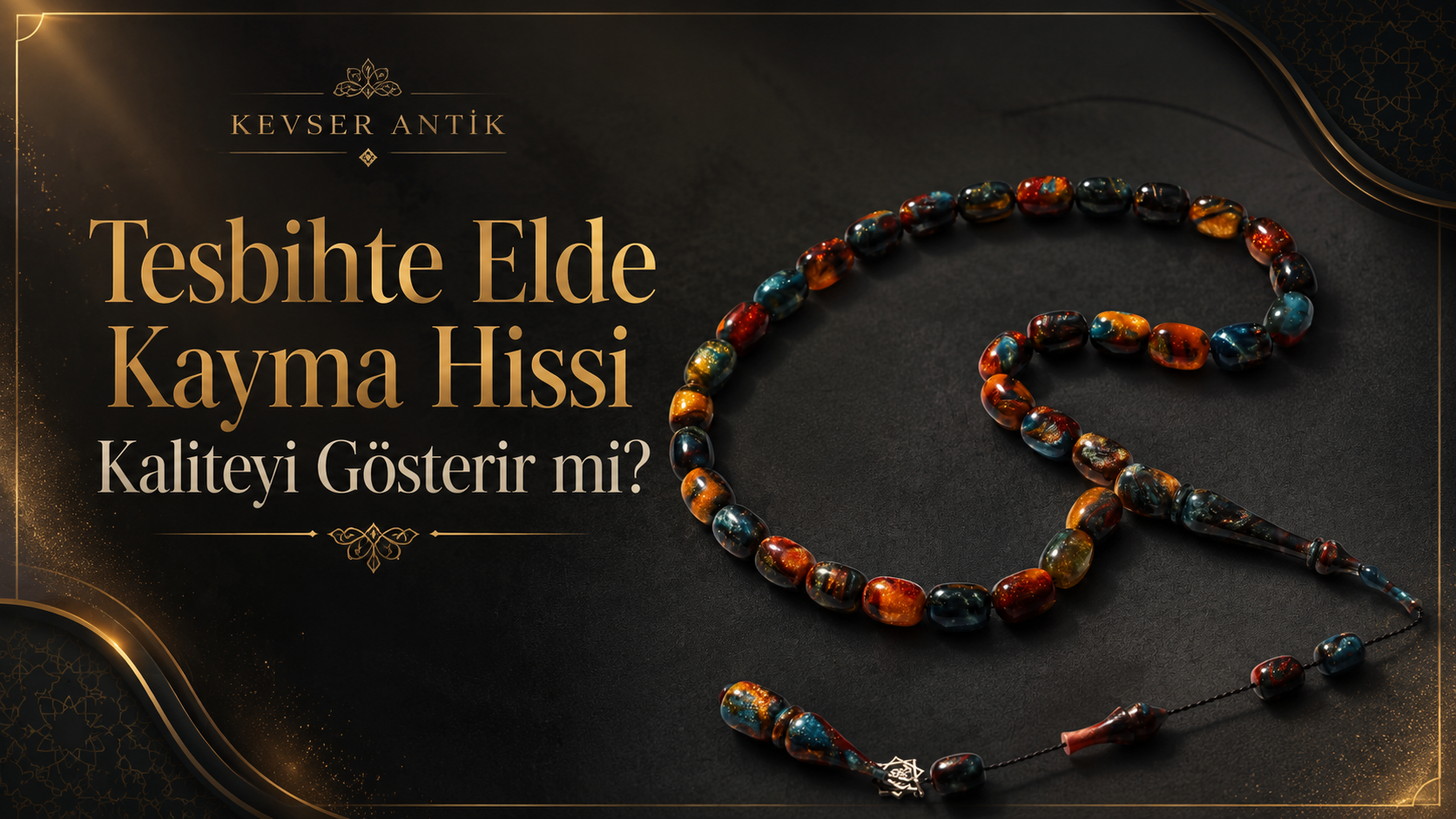 Tesbihte Elde Kayma Hissi Kaliteyi Gösterir mi? Tok çekim ve kaliteli tesbih kullanım hissi rehberi