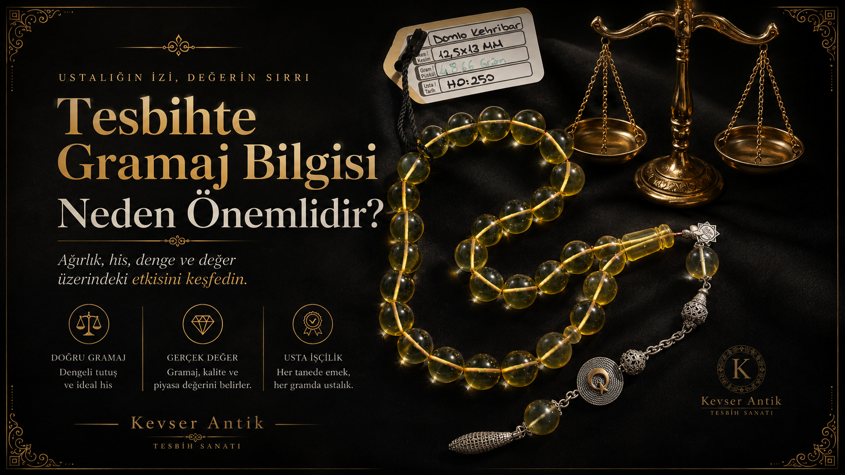 Tesbihte Gramaj Bilgisi Neden Önemlidir - KevserAntik.com kehribar, kuka, oltu taşı ve gümüş püsküllü tesbih gramaj rehberi