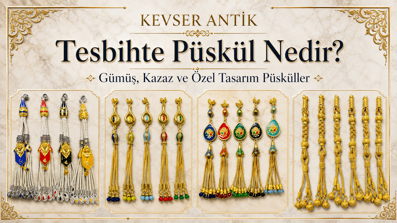 Tesbihte Püskül Nedir? Gümüş, kazaz ve özel tasarım püsküller rehberi - KevserAntik.com