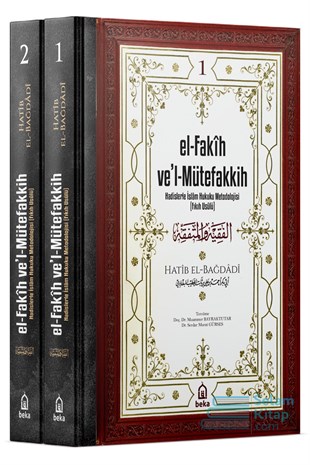 el-Fakih vel Mütefakkih - Hadislerle İslam Hukuku Metodolojisi (Fıkıh Usulü) - 2 Cilt Takım,Beka Yayınları,Hatib el-Bağdadi,selamkitap.com, selamkitap