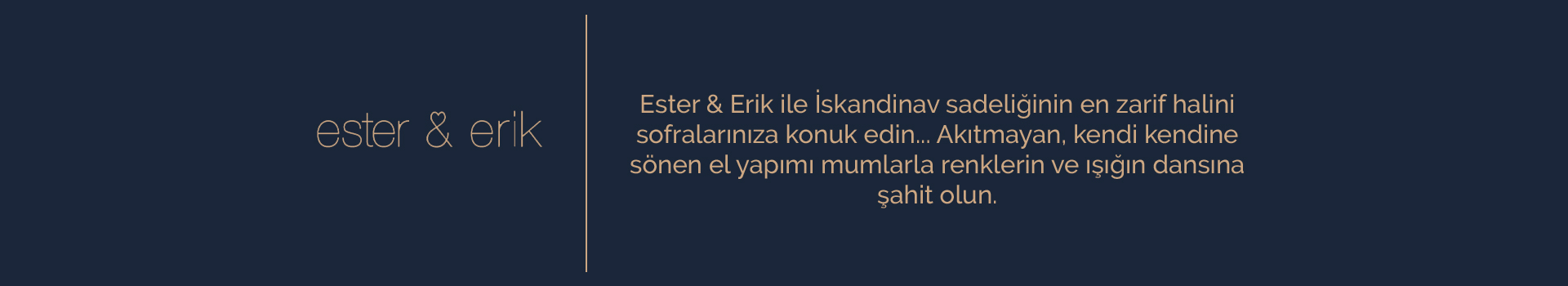 Ester & Erik Mum Çeşitleri