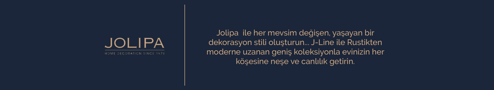 Jolipa Dekorasyon Ürünleri