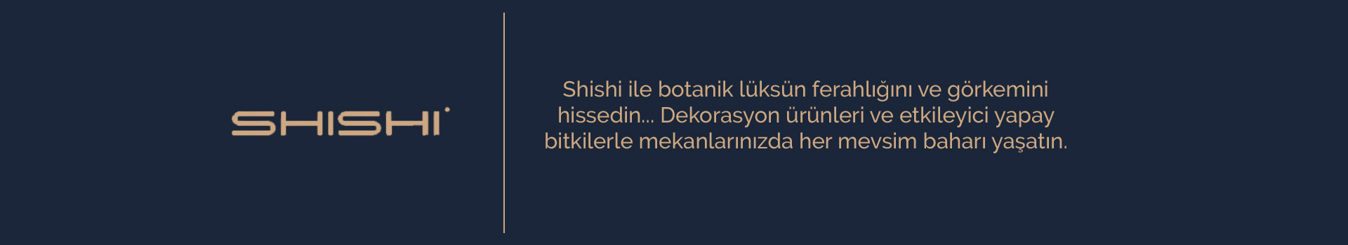 Shishi Ev Aksesuarları
