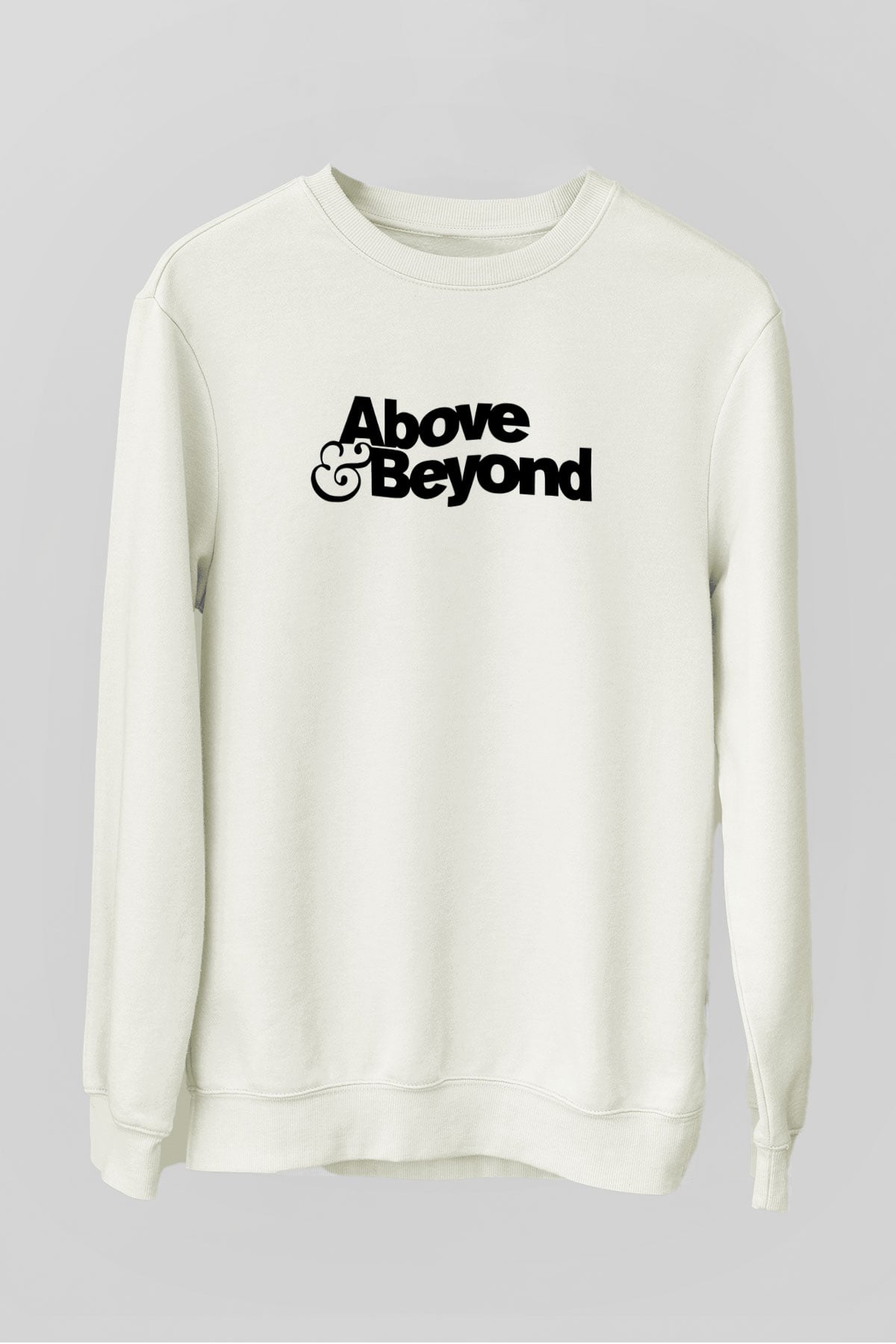 Above and Beyond Beyaz Unisex Sweatshirt