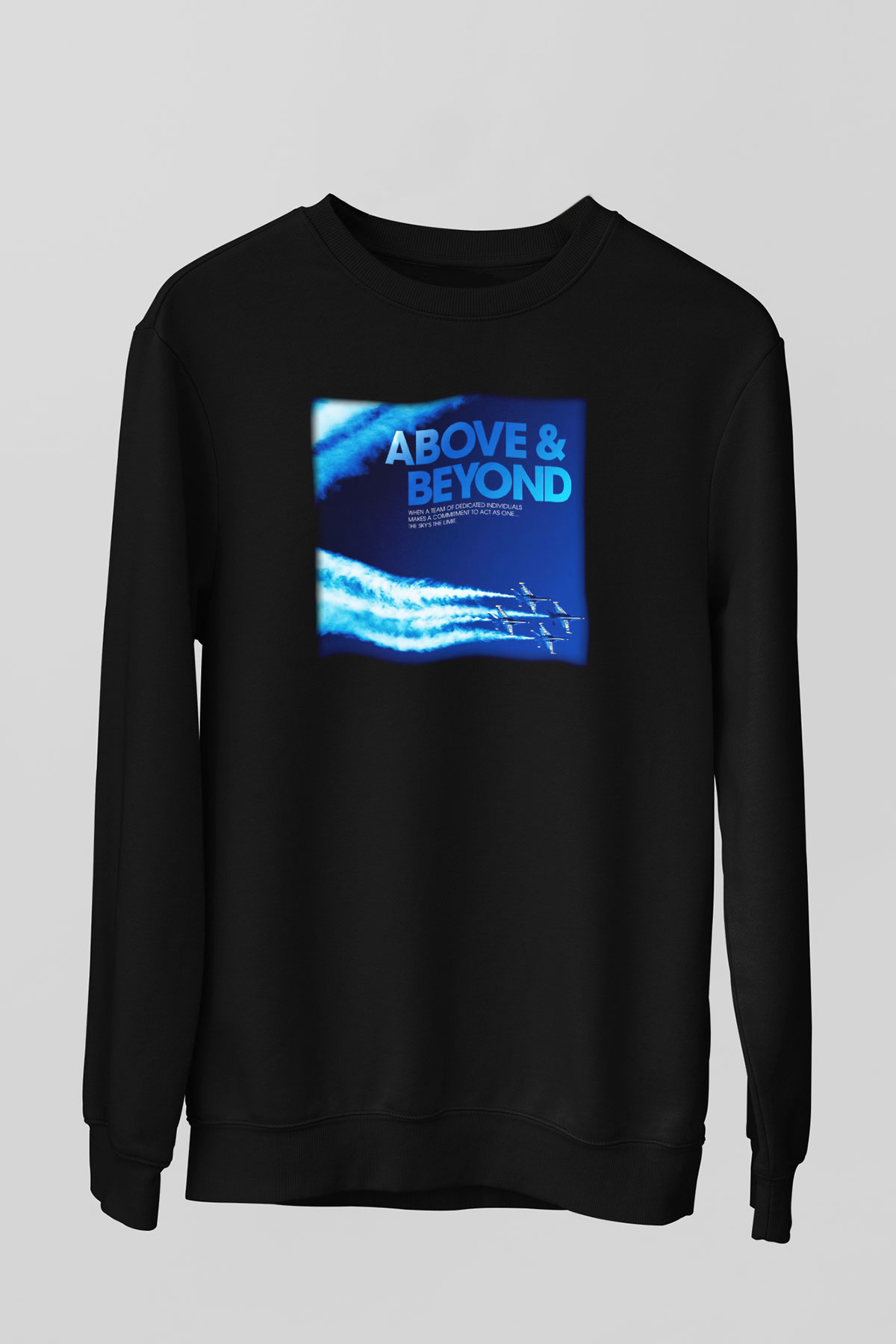 Above and Beyond Siyah Unisex Sweatshirt