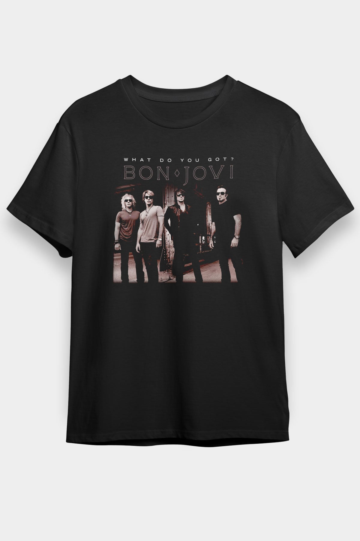Bon Jovi What Do You Got Siyah Unisex Tişört T-Shirt - TişörtFabrikası