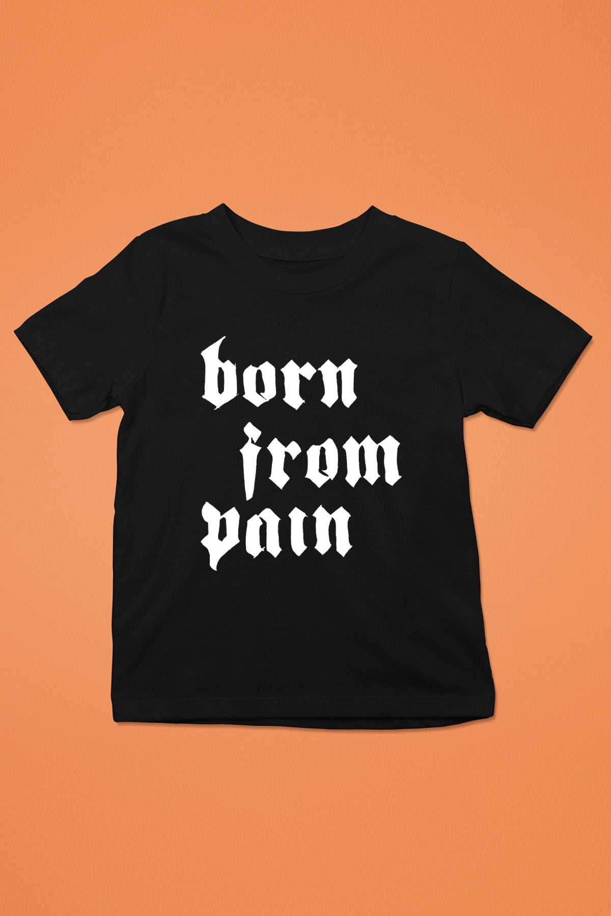 Born from Pain Siyah Unisex Çocuk Tişört