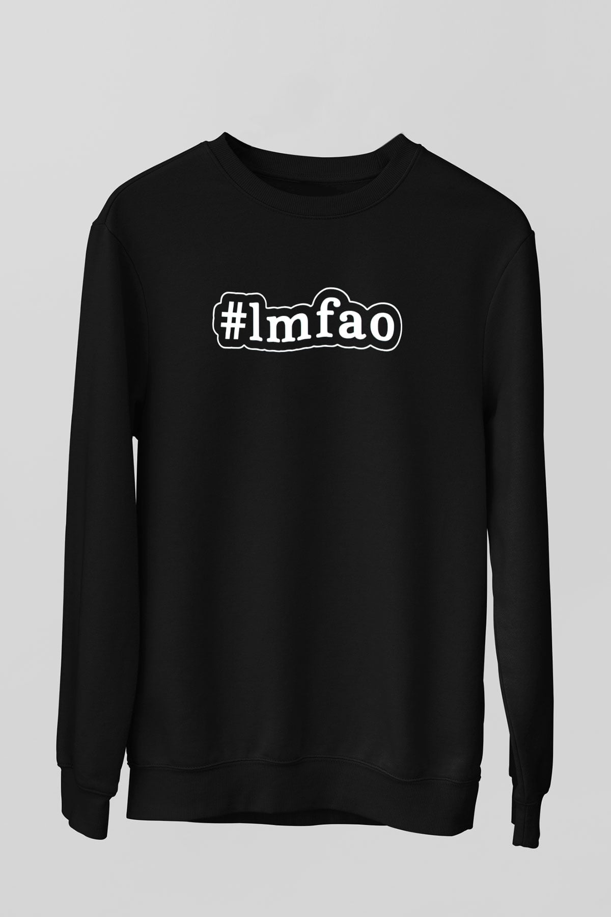 LMFAO Siyah Unisex Sweatshirt