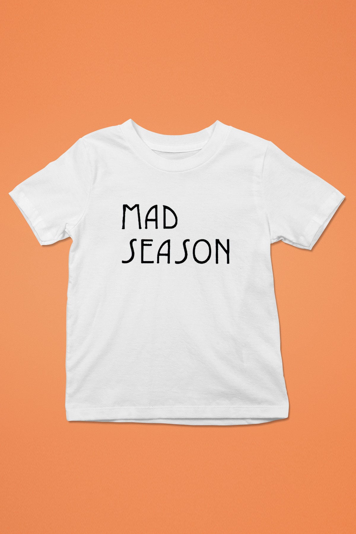 Mad Season Baskılı Beyaz Unisex Beyaz Çocuk Tişört - Tshirt
