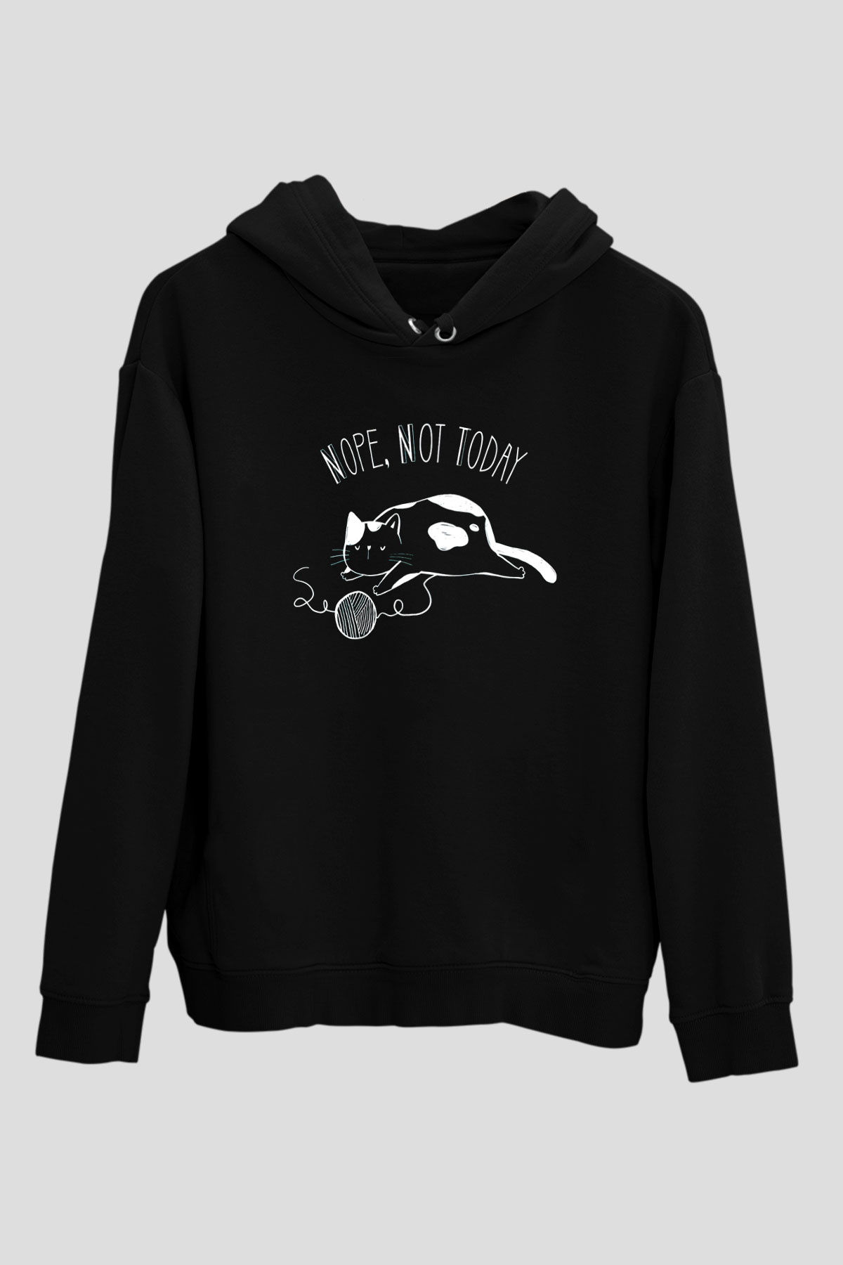 Nope Not TodaySiyah  Unisex Hoodie