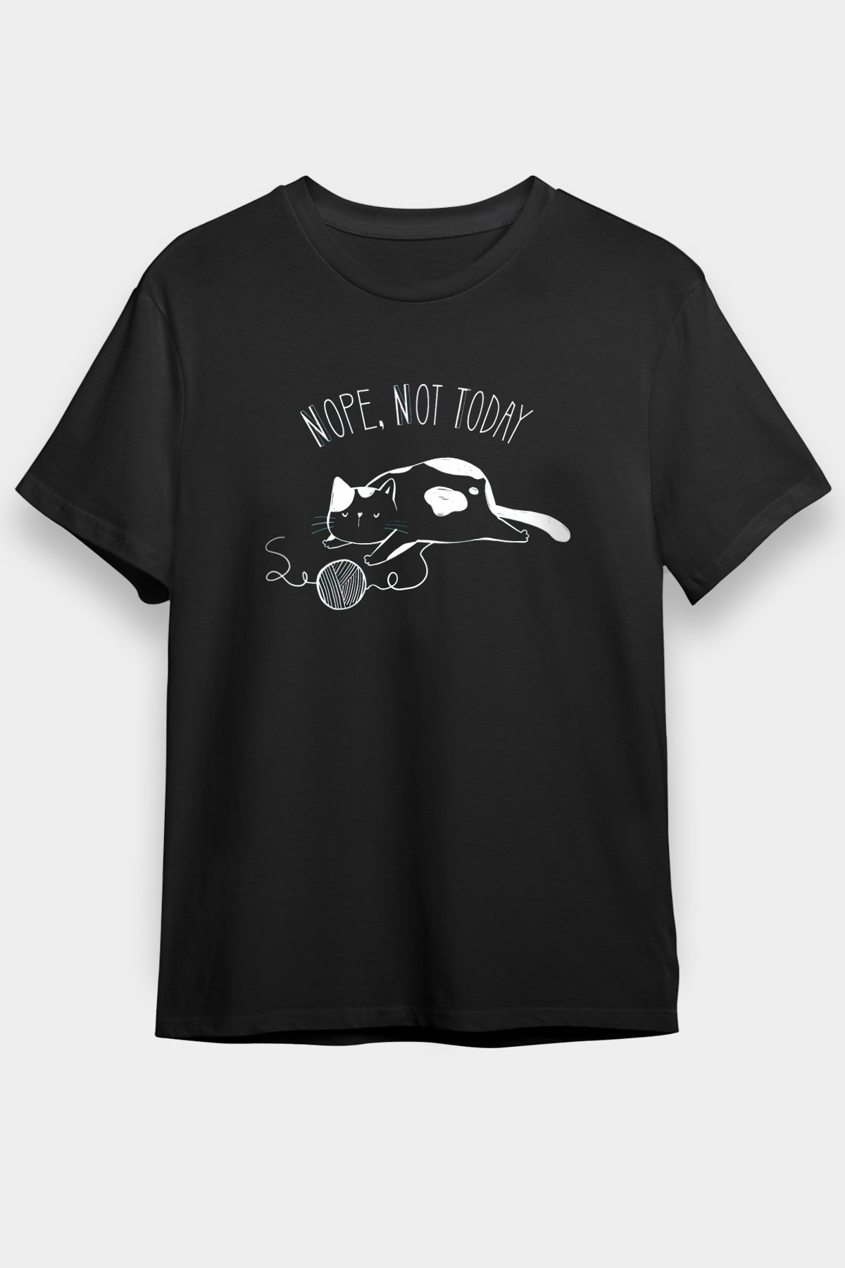 Nope Not Today Baskılı Unisex Siyah Tişört