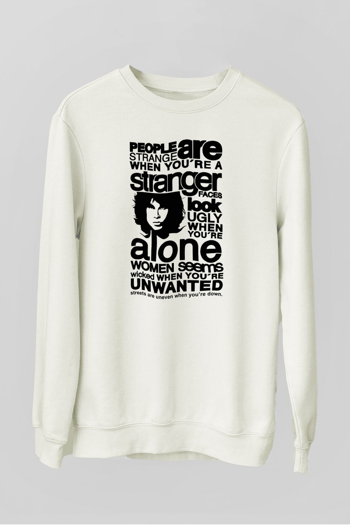 The Doors People Are Strange When Youre A Stranger Beyaz Unisex Sweatshirt