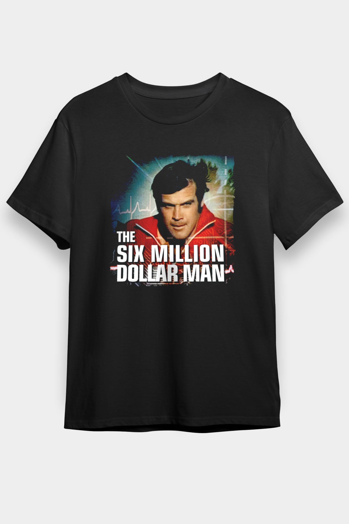 The Six Million Man Dollar Siyah Unisex Tişört