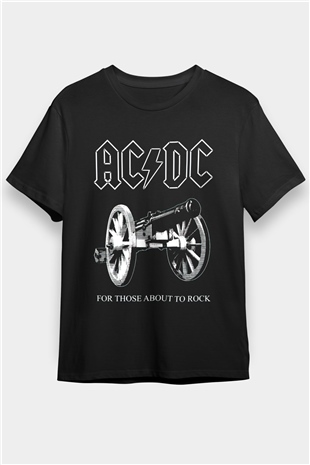 AC DC For Those About To Rock Siyah Unisex Tişört T-Shirt - TişörtFabrikası
