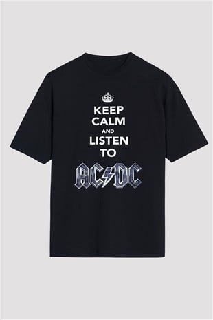 AC DC Keep Calm And Listen To Ac Dc Siyah Unisex Oversize Tişört T-Shirt