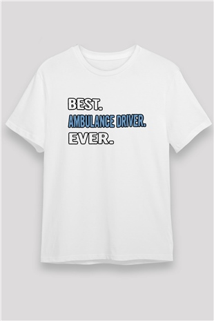 Ambulans şoförü Beyaz Unisex Tişört T-Shirt - TişörtFabrikası