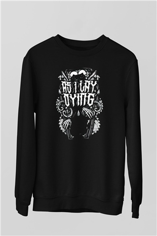 As I Lay Dying Siyah Unisex Sweatshirt